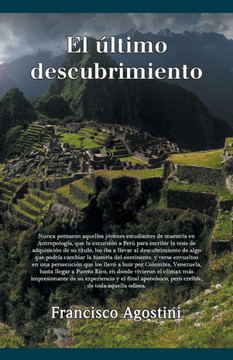 El Ultimo Descubrimiento (Spanish Edition) - 9781506514475 El Ultimo Descubrimiento (Spanish Edition) - 9781506514475