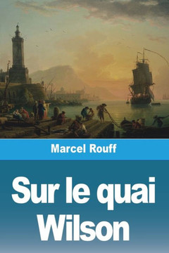 Sur Le Quai Wilson (French Edition)