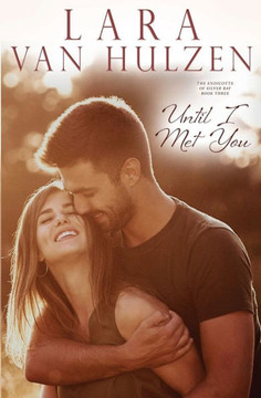 Until I Met You (The Endicotts Of Silver Bay)
