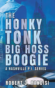 The Honky Tonk Big Hoss Boogie (A Nashville P.I. Series)