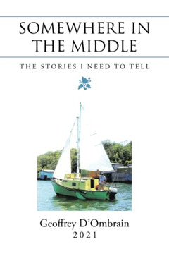 Somewhere In The Middle : The Stories I Need To Tell
