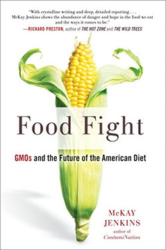 Food Fight: Gmos And The Future Of The American Diet