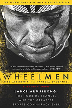 Wheelmen: Lance Armstrong, The Tour De France, And The Greatest Sports Conspiracy Ever