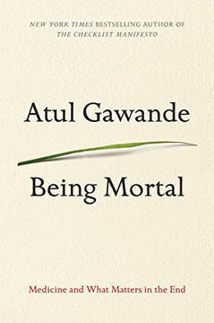 Being Mortal: Medione And What Matters In The End - 9781594139246