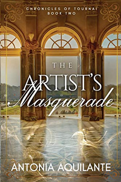 The Artist's Masquerade (Chronicles of Tournai)