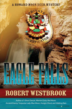 Eagle Falls (A Howard Moon Deer Mystery) Eagle Falls (A Howard Moon Deer Mystery)