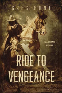 Ride To Vengeance (Ridge Parkman)