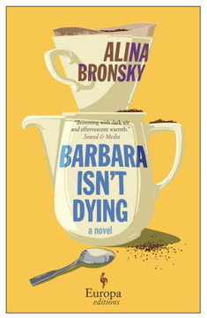 Barbara Isn'T Dying: A Novel