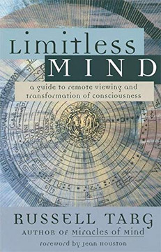 Limitless Mind: A Guide to Remote Viewing and Transformation of Consciousness