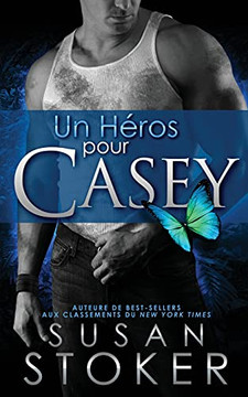 Un Heros pour Casey (Delta Force Heroes) (French Edition)