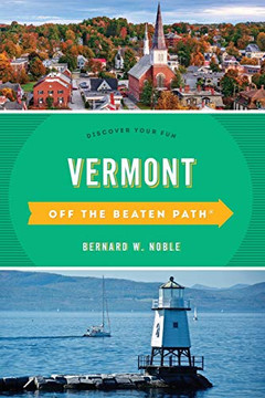 Vermont Off The Beaten Pathâ®: Discover Your Fun (Off The Beaten Path Series) Vermont Off The Beaten Pathâ®: Discover Your Fun (Off The Beaten Path Series)