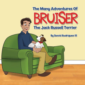 The Many Adventures Of Bruiser The Jack Russell Terrier - 9781612446431