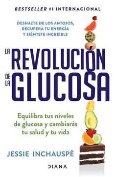 La Revolución De La Glucosa / Glucose Revolution(Spanish Edition)