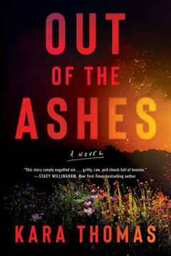Out Of The Ashes: A Novel Out Of The Ashes: A Novel