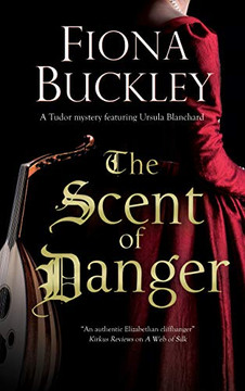 The Scent Of Danger (An Ursula Blanchard Mystery, 18)
