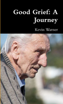Good Grief: A Journey