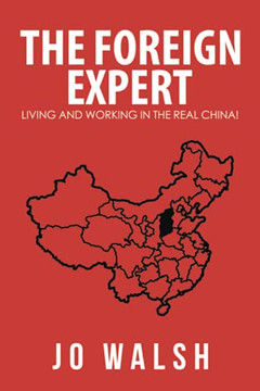 The Foreign Expert: Living And Working In The Real China! - 9781984507389