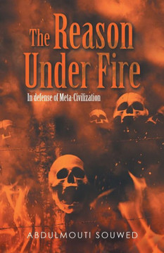 The Reason Under Fire: In Defense Of Meta-Civilization