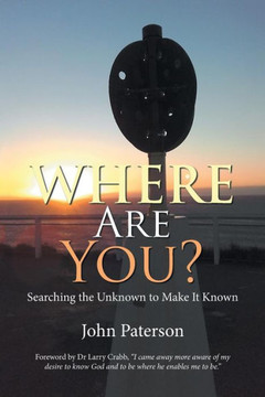 Where Are You? : Searching The Unknown To Make It Known - 9781796000351