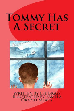 Tommy Has A Secret Tommy Has A Secret