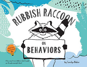 Rubbish Raccoon: On Behaviors Rubbish Raccoon: On Behaviors