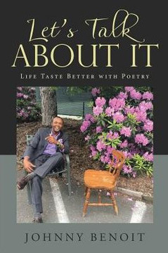Let's Talk About It: Life Taste Better With Poetry - 9781480850675 Let's Talk About It: Life Taste Better With Poetry - 9781480850675