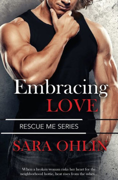 Embracing Love (Rescue Me)