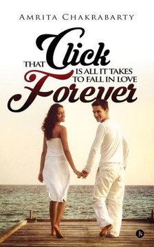 That Click Is All It Takes To Fall In Love Forever