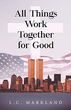 All Things Work Together For Good All Things Work Together For Good