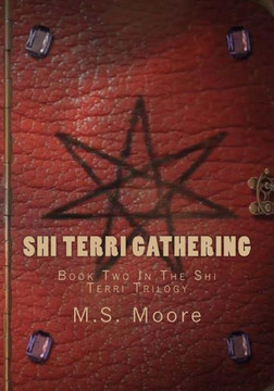 Shi Terri Gathering: Book Two (The Shi Terri Trilogy) Shi Terri Gathering: Book Two (The Shi Terri Trilogy)