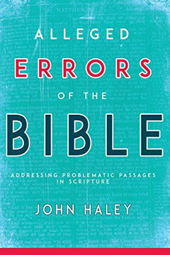 Alleged Errors Of The Bible: Addressing Problematic Passages In Scripture