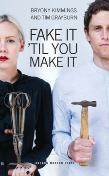 Fake It 'Til You Make It (Oberon Modern Plays)