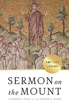 Sermon On The Mount: A Beginner'S Guide To The Kingdom Of Heaven
