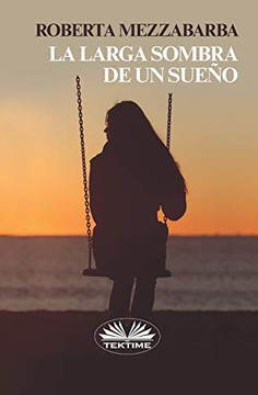 La Larga Sombra de un Sueño (Spanish Edition)