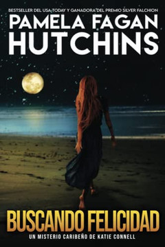 Buscando Felicidad: Un Misterio Caribeño De Katie Connell (Spanish Edition)