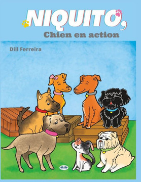 Niquito, Chien En Action. (French Edition)