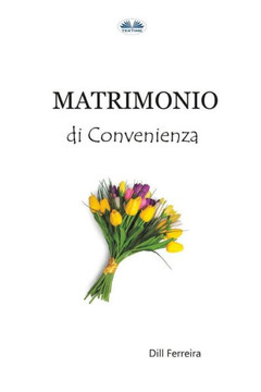 Matrimonio Di Convenienza (Italian Edition)