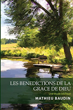 Les Benedictions De La Grace De Dieu (French Edition)