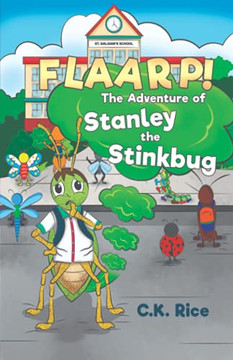 Flaarp! The Adventure Of Stanley The Stinkbug