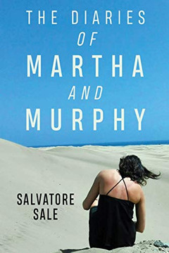 The Diaries of Martha and Murphy The Diaries of Martha and Murphy