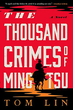 The Thousand Crimes Of Ming Tsu: A Novel