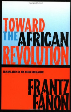 Toward The African Revolution (Fanon, Frantz)