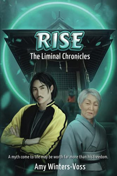 Rise: The Liminal Chronicles Rise: The Liminal Chronicles