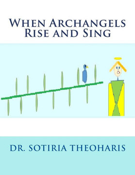 When Archangels Rise And Sing