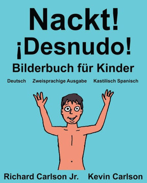 Nackt! / Desnudo! (German And Spanish Edition)