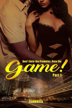 Don'T Hate The Promoter, Hate The Game! Part One