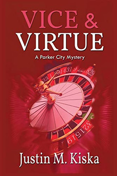 Vice & Virtue : A Parker City Mystery Vice & Virtue : A Parker City Mystery