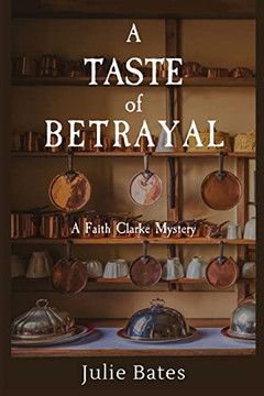 A Taste Of Betrayal: A Faith Clarke Mystery