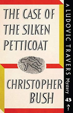 The Case of the Silken Petticoat : A Ludovic Travers Mystery