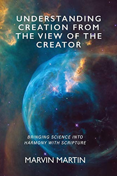 Understanding Creation From The View of The Creator